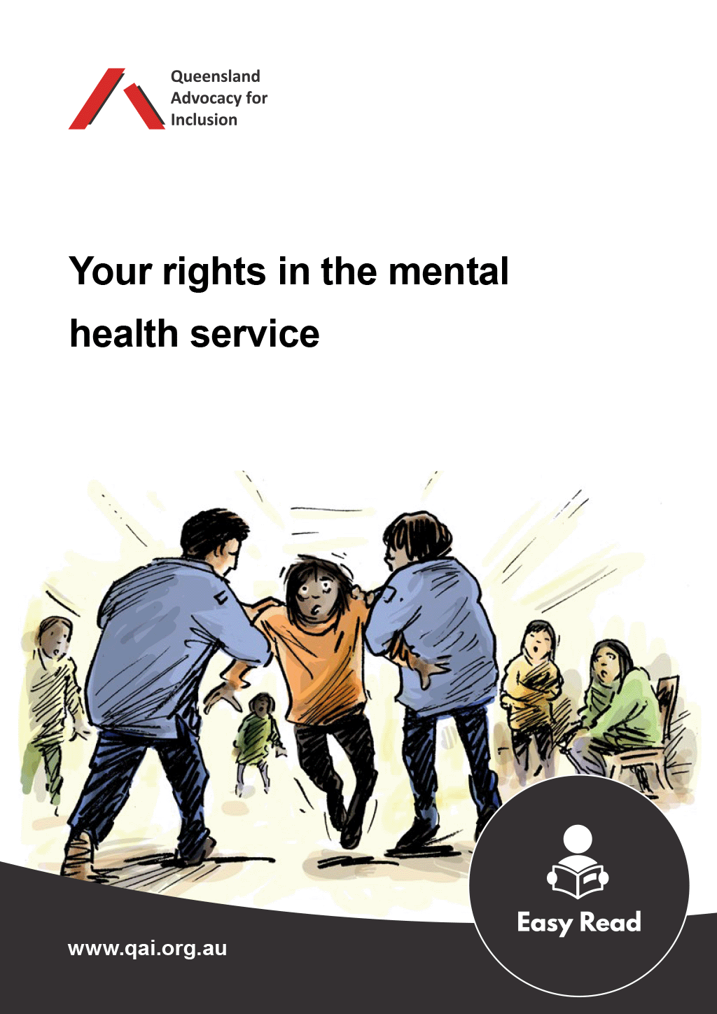Checklist cover page with QAI logo, title "Your rights in the mental health service" with an illustration of a scared person being grabbed under the arms by 2 medical staff and dragged backwards with other patients watching in the background. Easy Read icon in the bottom corner.