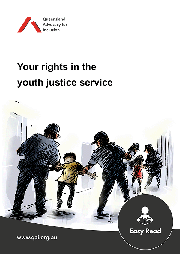 Checklist cover page with QAI logo, title "Your rights in the youth justice service" with illustration of a boy being carried down a hallway by 2 police officers. Bottom of page has website address www.qai.org.au and an Easy Read icon.