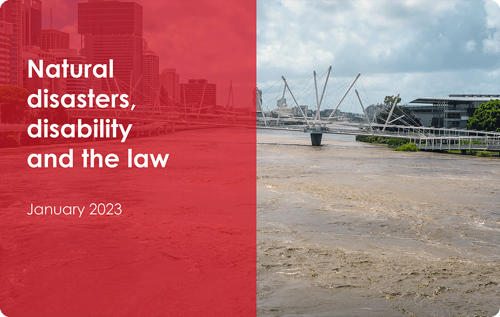 Flooded Brisbane River with red overlay and heading "Natural disasters, disability and the law".