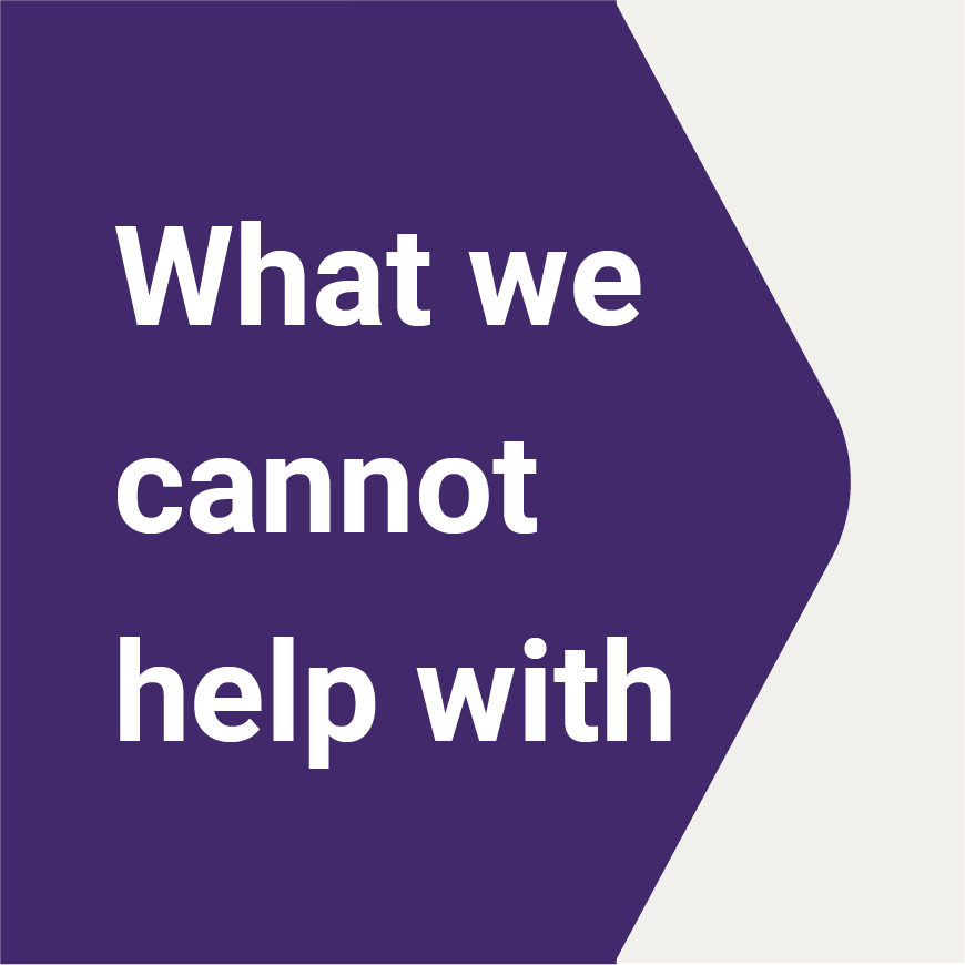 What we cannot help with